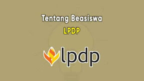 Beasiswa LPDP: Jenis, Syarat, Dokumen yang Diperlukan