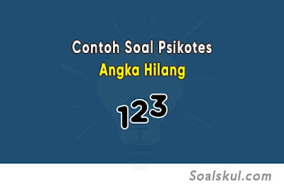 Contoh Soal dan Cara Mengerjakan Tes Kecermatan Angka Hilang Contoh Soal dan Cara Mengerjakan Tes Kecermatan Angka Hilang