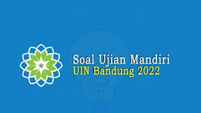 Soal Ujian Mandiri UIN SGD Bandung 2022 PDF