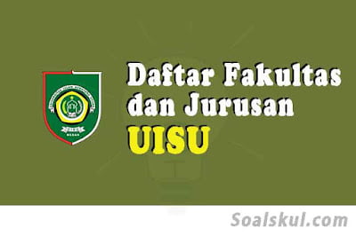daftar fakultas jurusan uisu daftar fakultas jurusan uisu