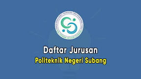 Daftar Jurusan di Politeknik Negeri Subang (TERBARU)