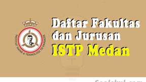 Daftar Fakultas dan Jurusan ISTP Medan (TERBARU)