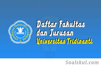daftar fakultas dan jurusan universitas tridinanti daftar fakultas dan jurusan universitas tridinanti