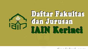 Daftar Fakultas dan Jurusan IAIN Kerinci (TERBARU)