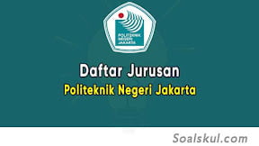 Daftar Jurusan Politeknik Negeri Jakarta (TERBARU)