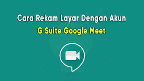 Cara Merekam Layar Google Meet dengan Akun G Suite
