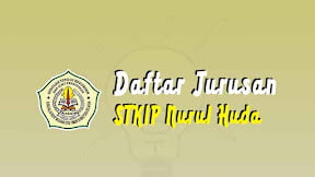 Daftar Jurusan di STKIP Nurul Huda Sukaraja (TERBARU)
