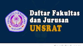 Daftar Fakultas Dan Jurusan Di UNSRAT Manado (TERBARU)