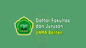 Daftar Fakultas dan Jurusan UNMA Banten (TERBARU)