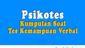Kumpulan Soal Tes Kemampuan Verbal dalam Psikotes