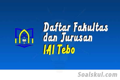 daftar fakultas jurusan iai tebo daftar fakultas jurusan iai tebo