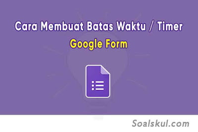 Cara Membuat Batas Waktu (Timer) di Google Form dengan FormLimiter Cara Membuat Batas Waktu (Timer) di Google Form dengan FormLimiter