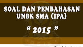 Soal dan Pembahasan UNBK SMA 2015 (IPA)