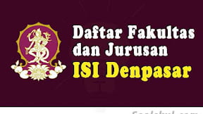 Daftar Fakultas Dan Jurusan ISI Denpasar (TERBARU)
