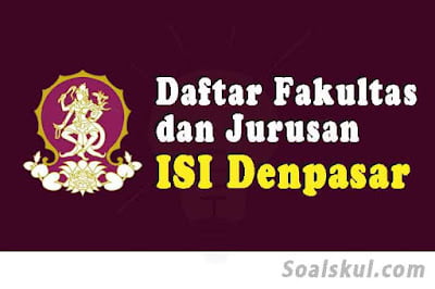 daftar fakultas jurusan isi denpasar daftar fakultas jurusan isi denpasar