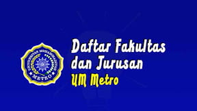 Daftar Fakultas dan Jurusan UM Metro (TERBARU)