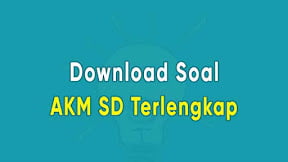 Kumpulan Soal AKM SD Kelas 1-6 Numerisasi dan Literasi Serta Jawabannya