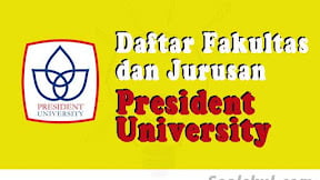 Daftar Fakultas Dan Jurusan President University (TERBARU)