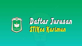 Daftar Jurusan di STIKes Karimun Batam (TERBARU)