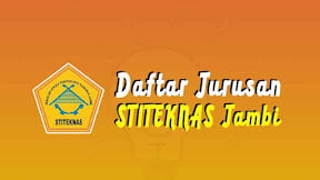Daftar Jurusan di STITEKNAS Jambi (TERBARU)