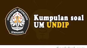 Kumpulan Soal dan Pembahasan Ujian Mandiri UNDIP (TERBARU)