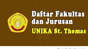 Daftar Fakultas Dan Jurusan UNIKA Santo Thomas Medan (TERBARU)
