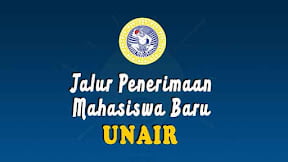 Jalur Penerimaan Mahasiswa Baru di UNAIR (TERBARU)