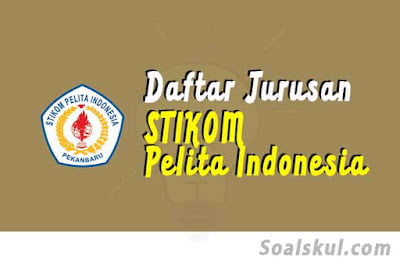 daftar jurusan di stikom pelita indonesia daftar jurusan di stikom pelita indonesia