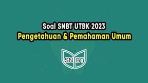 Contoh Soal SNBT UTBK 2023 Pengetahuan dan Pemahaman Umum