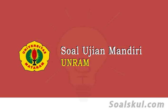 Kumpulan Soal Ujian Mandiri UNRAM PDF Download Gratis Kumpulan Soal Ujian Mandiri UNRAM PDF Download Gratis