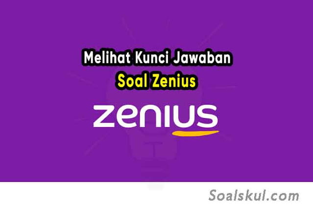 Cara Melihat Kunci Jawaban Soal di Zenius dan Pembahasan Cara Melihat Kunci Jawaban Soal di Zenius dan Pembahasan