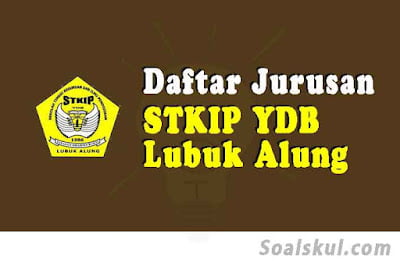 daftar jurusan stkip ydb lubuk alung daftar jurusan stkip ydb lubuk alung