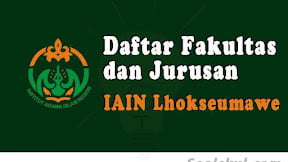 Daftar Fakultas Dan Jurusan IAIN Lhokseumawe Aceh (TERBARU)