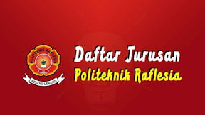 Daftar Jurusan di Politeknik Raflesia (TERBARU)