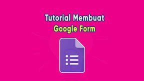 Cara Membuat Google Form Untuk Quiz atau Tugas