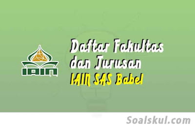 daftar fakultas jurusan iain sas bangka belitung daftar fakultas jurusan iain sas bangka belitung
