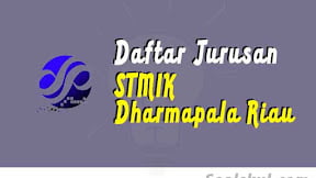 Daftar Jurusan di STMIK Dharmapala Riau (TERBARU)