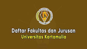 Daftar Fakultas dan Jurusan Universitas Kartamulia (TERBARU)