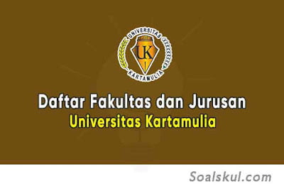 Daftar Fakultas dan Jurusan Universitas Kartamulia Daftar Fakultas dan Jurusan Universitas Kartamulia