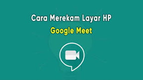 Cara Merekam / Record Layar Google Meet di HP