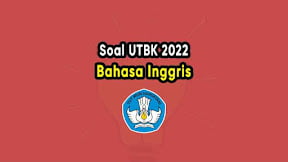 Soal Tes Kemampuan Bahasa Inggris UTBK 2022 PDF