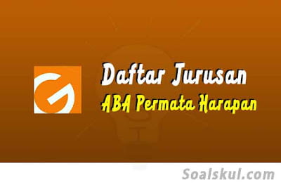 daftar jurusan di aba permata harapan daftar jurusan di aba permata harapan