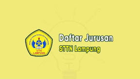 Daftar Jurusan STTN Lampung (TERBARU)
