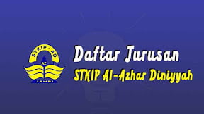 Daftar Jurusan di STKIP Al-Azhar Diniyyah Jambi (TERBARU)