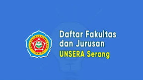 Daftar Fakultas dan Jurusan UNSERA Serang (TERBARU)