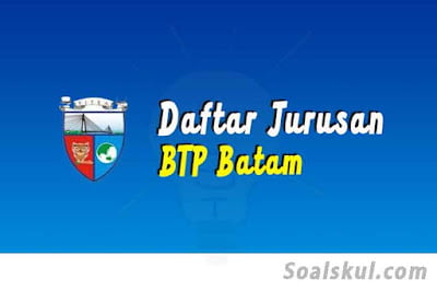 daftar jurusan di btp batam daftar jurusan di btp batam