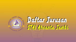 Daftar Jurusan di STAI Ahsanta Jambi (TERBARU)