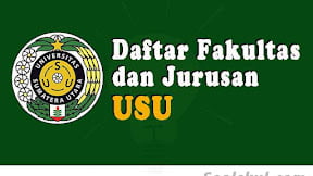 Daftar Fakultas Dan Jurusan USU (TERBARU)