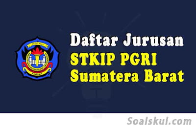 daftar jurusan stkip pgri sumatera barat daftar jurusan stkip pgri sumatera barat