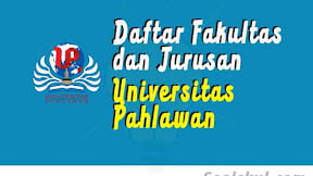 Daftar Fakultas Dan Jurusan Universitas Pahlawan (TERBARU)